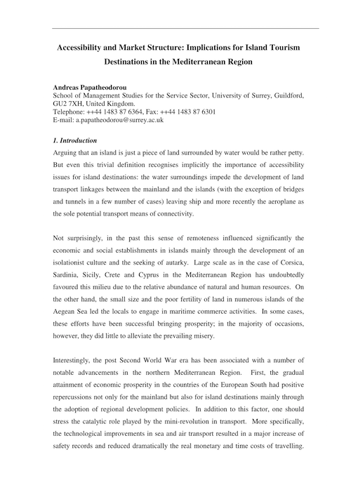  Papatheodorou, A. (2000) Accessibility and Market Structure: Implications for Island Tourism Destinations in the Mediterranean Region. Tourism on Islands and Specific Destinations Conference, organised by the University of the Aegean in Chios, Greece.